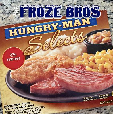28. Frozathon Dinner: Hungry-Man Selects Boneless Fried Chicken and Ham