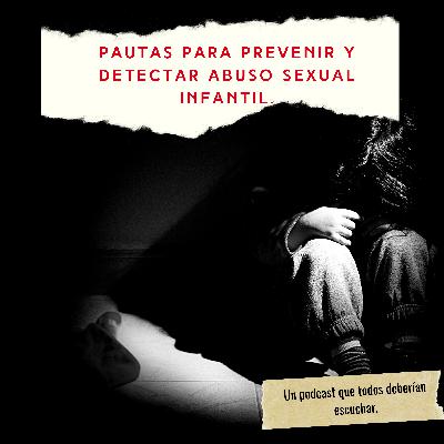 Pautas para prevenir y detectar abuso infantil. Pautas para prevenir y detectar abuso infantil.