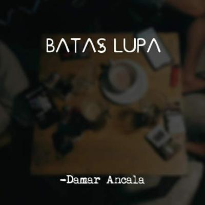 #13 Batas Lupa #13 Batas Lupa