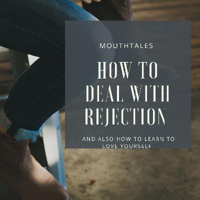 HOW TO DEAL WITH REJECTION (1) HOW TO DEAL WITH REJECTION (1)
