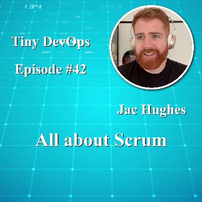 Jac Hughes — All about Scrum, when you should (and shouldn't) use it, and how to get started Jac Hughes — All about Scrum, when you should (and shouldn't) use it, and how to get started