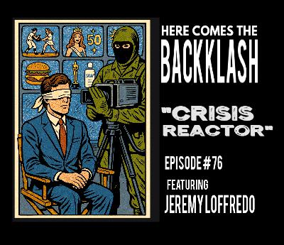 Ep. 76: CRISIS REACTOR feat. Jeremy Loffredo Ep. 76: CRISIS REACTOR feat. Jeremy Loffredo