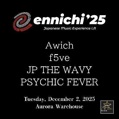 Special Episode: ennichi '25 Japanese Music Experience LA