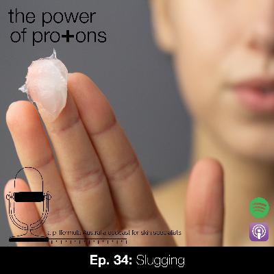 Ep. 34: Slugging - is this a trend your skin will thank you for...?
