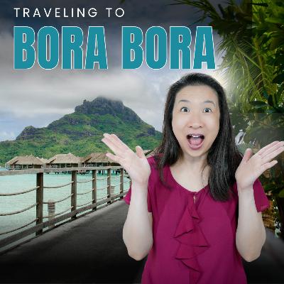 134. The Best Points and Miles Strategy for Bora Bora