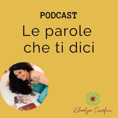 Le parole che ti dici