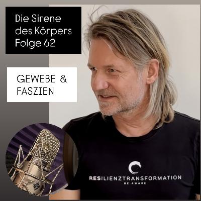 Die Sirene des Körpers - Folge 62 - Gewebe & Faszien Die Sirene des Körpers - Folge 62 - Gewebe & Faszien