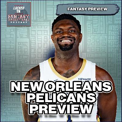 Can You Trust Zion? | New Orleans Pelicans Fantasy Basketball Breakdown
