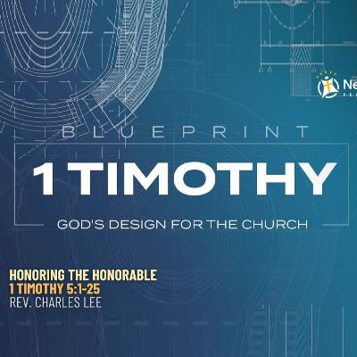 Honoring the Honorable - 1 Timothy 5:1-25