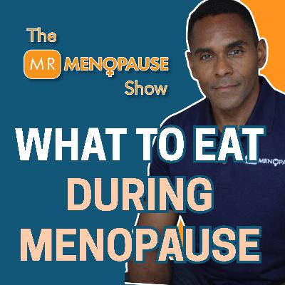 What to Eat During Menopause