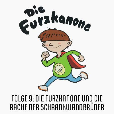 Die Furzkanone und die Rache der Schrankwandbrüder Die Furzkanone und die Rache der Schrankwandbrüder