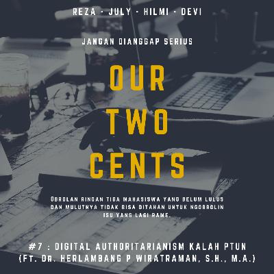 EPS 7: Digital Authoritarianism Kalah PTUN (Ft. Dr. Herlambang P Wiratraman S.H., M.A.) EPS 7: Digital Authoritarianism Kalah PTUN (Ft. Dr. Herlambang P Wiratraman S.H., M.A.)