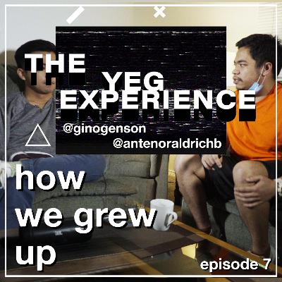 how we grew up | episode 7