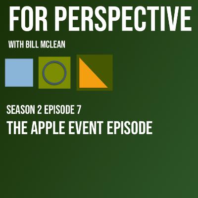 The Apple Event Episode! New watches, iPhones and Airpods