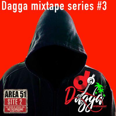 DAGGA MIXTAPE SERIES DANCEHALL #3 DAGGA MIXTAPE SERIES DANCEHALL #3