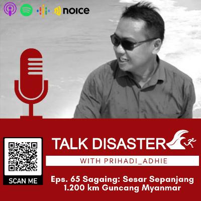 Eps. 65 Sagaing: Sesar Sepanjang 1.200 km Guncang Myanmar