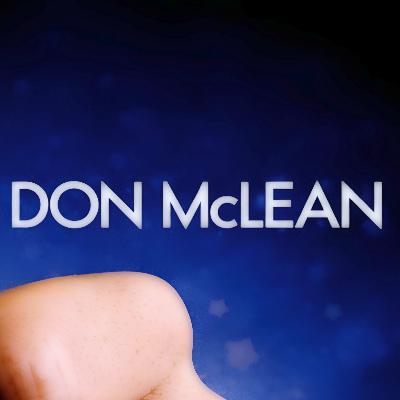 Ep 641: Don McLean on Songwriting, American Pie, and a Lifetime in Music ! Ep 641: Don McLean on Songwriting, American Pie, and a Lifetime in Music !