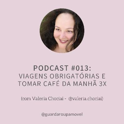 #13 - Viagens obrigatórias e tomar café da manhã 3 vezes #13 - Viagens obrigatórias e tomar café da manhã 3 vezes
