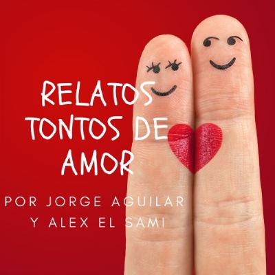 Relatos tontos de amor EP: 39 Relatos tontos de amor EP: 39