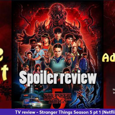 Ep 417 - Stranger Things Season 5 Pt 1 review (Netflix) Ep 417 - Stranger Things Season 5 Pt 1 review (Netflix)