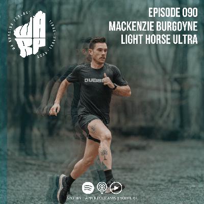 Episode 90 | Mackenzie Burgoyne | Light Horse Ultra & Women’s Classic