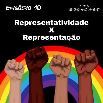 #10 - Representatividade x Representação