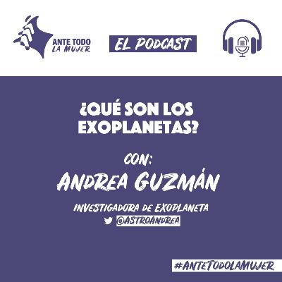 Mujer colombiana haciendo historia en la ciencia - Ante Todo La Mujer, con Andrea Guzmán
