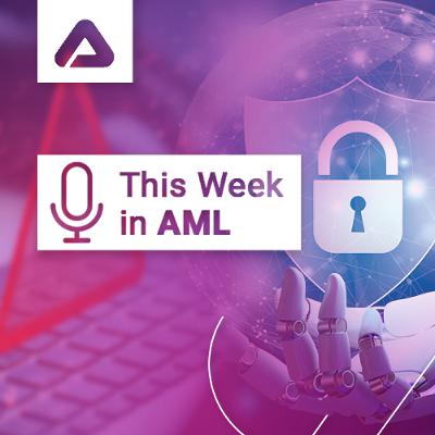 AI, Fraud, and Global Risk: AML Insights from Around the World