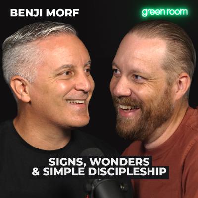 Benji Morf: Signs, Wonders, and Simple Discipleship Benji Morf: Signs, Wonders, and Simple Discipleship