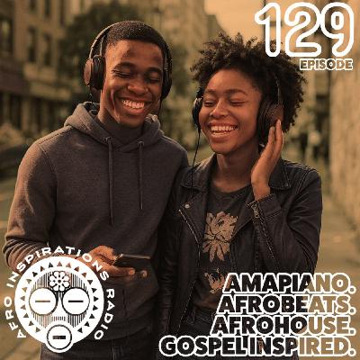 Afro Inspirations Radio | Episode 129: A Spiritual Journey Through Afro+DeepHouse with DJ Marcus Wade
