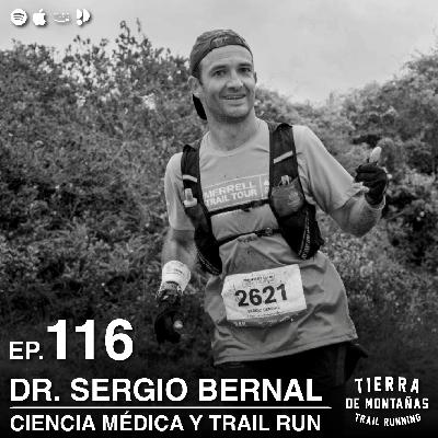 116 | Ciencia Médica y Trail Run | Dr. Sergio Bernal