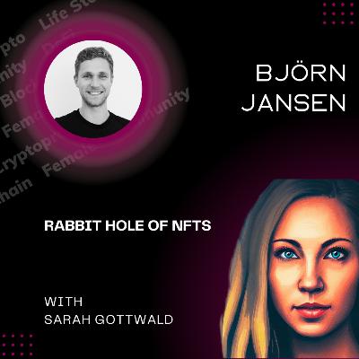 "Rabbit hole of NFTs" with Björn Jansen