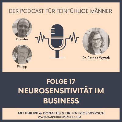 #17 - Neurosensitivität im Business #17 - Neurosensitivität im Business