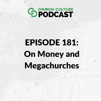 CCP181: On Money and Megachurches CCP181: On Money and Megachurches