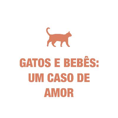 22 - Gatos e bebês