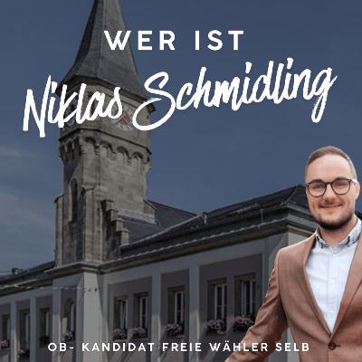 #12 Wer ist Niklas Schmidling OB-Kandidat Stadt Selb