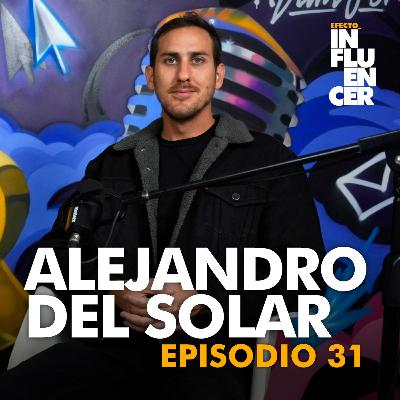 Cómo vencer el miedo a las redes y vivir de tu pasión con Alejandro del Solar