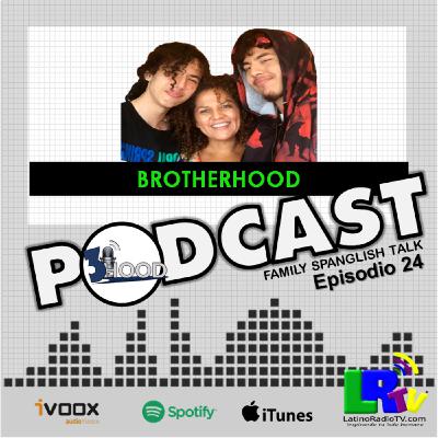 3HOOD BROTHERHOOD . Episodio 24