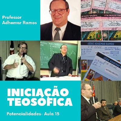 Iniciação Teosófica I Potencialidades I Aula 15 I Adhemar Ramos
