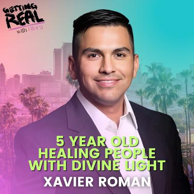 5 Year Old Healing People With Divine Light | Xavier Roman | Hilary Burns | S6EP12