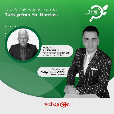 Tarım SoruYorum | Tek Sağlık Yaklaşımında Türkiye'nin Yol Haritası | Türk Veteriner Hekimleri Birliği Merkez Konsey Başkanı Ali Eroğlu