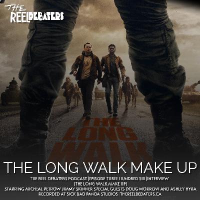 #306 Doug Morrow and Ashley Hyra and The Make Up From The Long Walk