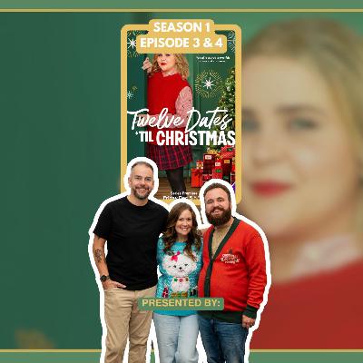 Twelve Dates 'Til Christmas - Episodes 3 & 4 (Presented by Aura Frames)