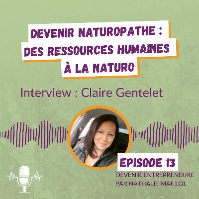 13. Interview avec Claire Gentelet 13. Interview avec Claire Gentelet