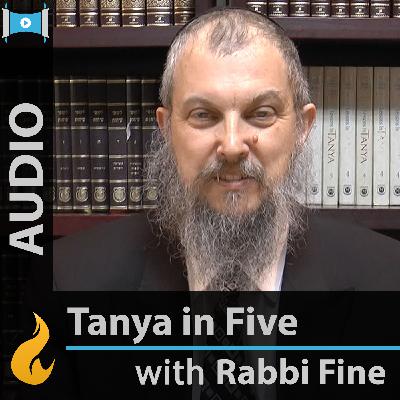 Tanya in Five: Igeret HaKodesh, Epistle 20, Part 5