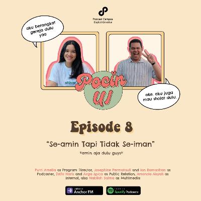 Eps. 8 : "Seamin Tapi Tak Seiman."
