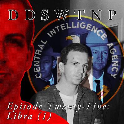Episode 25: Libra (1)
