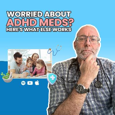Worried About ADHD Meds? Here's What Else Works