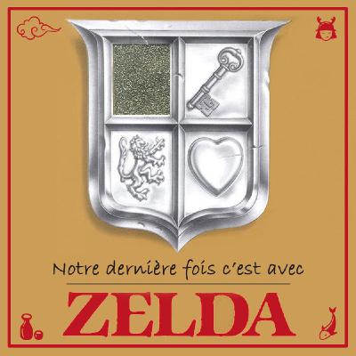 Épisode 25 : Notre dernière fois c'est avec Zelda