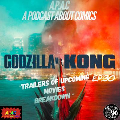 A Podcast About Comics (A.P.A.C) Ep.30 "Trailers of Upcoming movies" A Podcast About Comics (A.P.A.C) Ep.30 "Trailers of Upcoming movies"